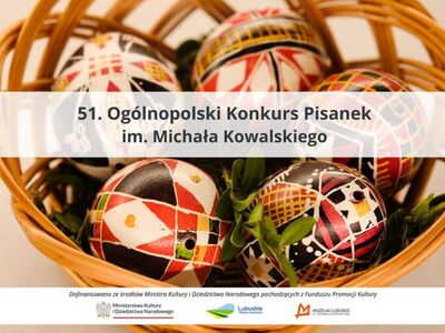 51. Ogólnopolski Konkurs Pisanek im. Michała Kowalskiego