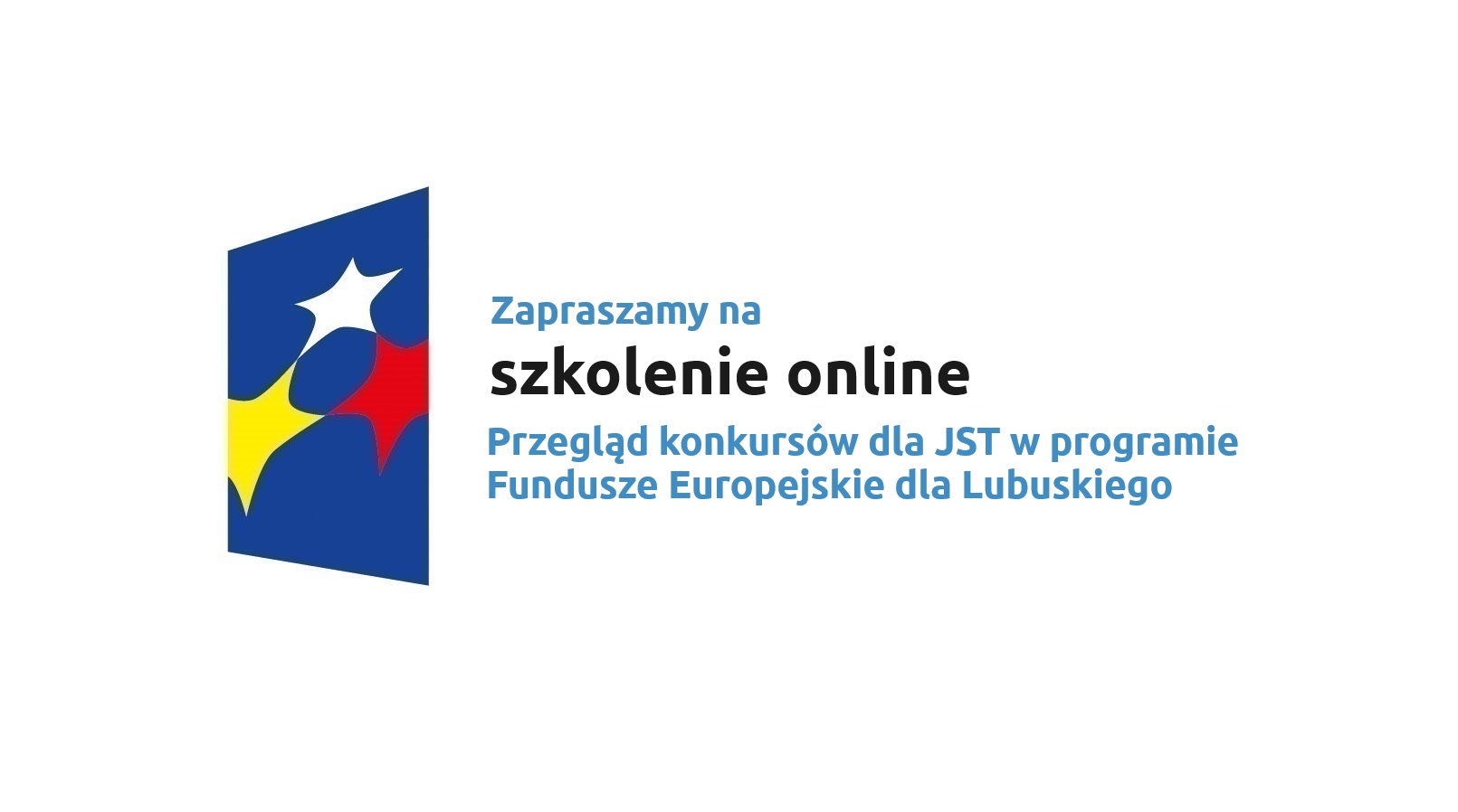 Zapraszamy na szkolenie online Przegląd konkursów dla JST w programie Fundusze Europejskie dla Lubuskiego 2021-2027