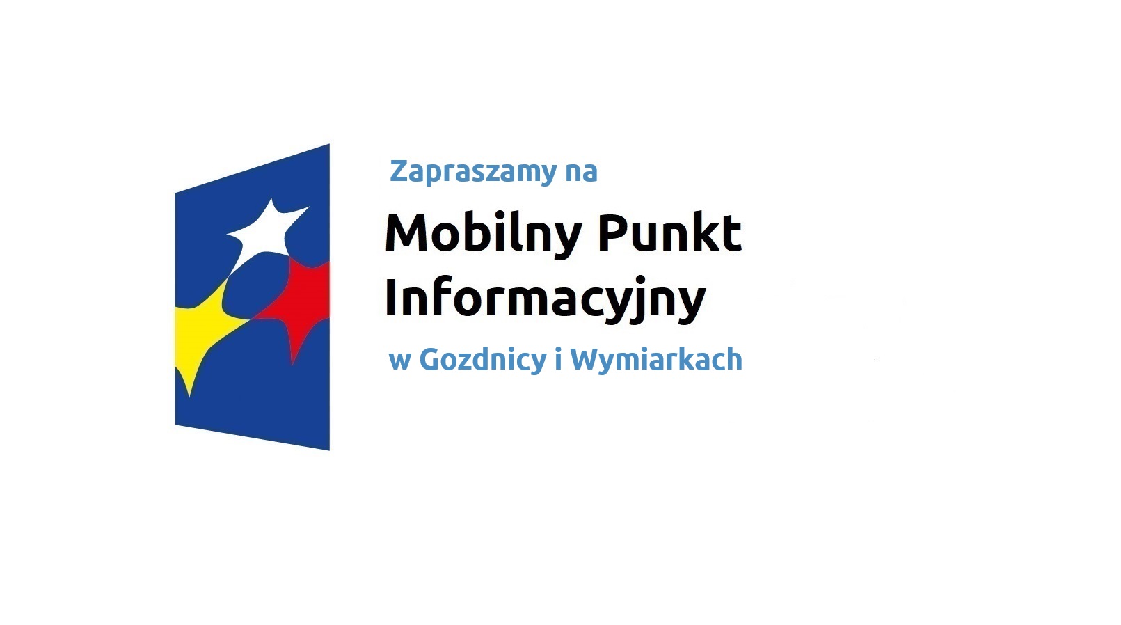 Logo w kształcie pionowo ustawionego rombu z trzema gwiazdkami wpisanymi w ten romb. Romb jest ciemnoniebieski, a gwiazdki są żółta, biała i czerwona. Do tego napis Zapraszamy na Mobilny Punkt Informacyjny w Gozdnicy i Wymiarkach.