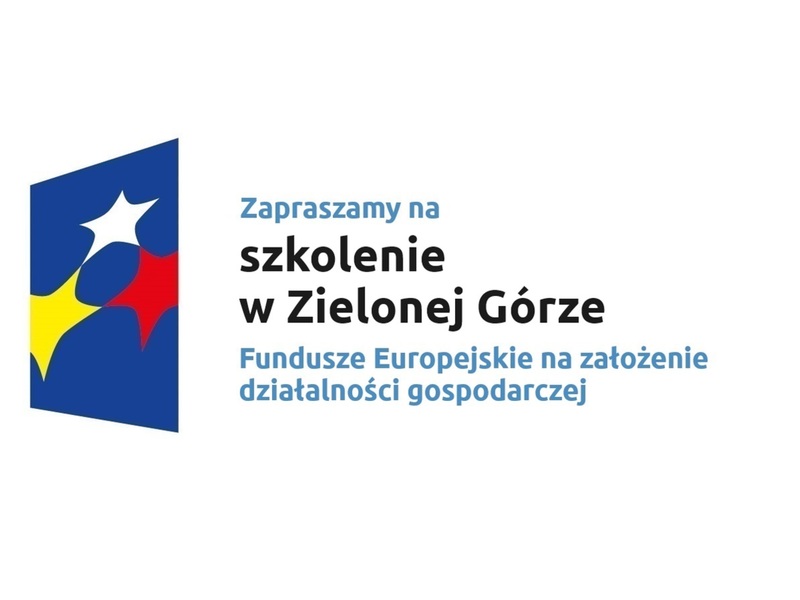 Zapraszamy na szkolenie w Zielonej Górze Fundusze Europejskie na założenie działalności gospodarczej
