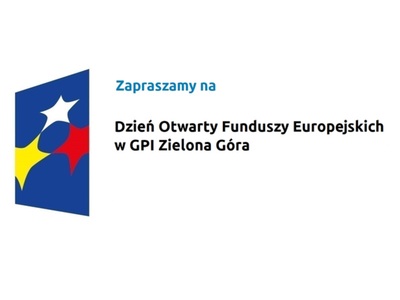 Zapraszamy na Dzień Otwarty Funduszy Europejskich w GPI Zielonej Górze