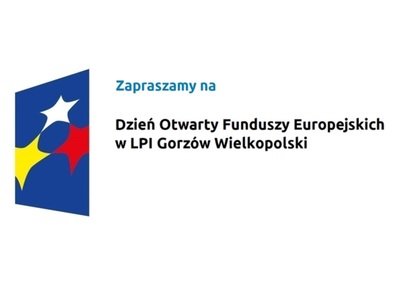 Zapraszamy na Dzień Otwarty Funduszy Europejskich w LPI Gorzowie Wielkopolskim