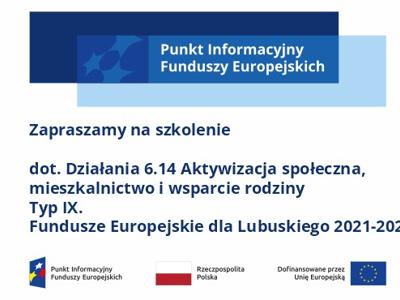 Logo w kształcie pionowo ustawionego rombu z trzema gwiazdkami wpisanymi w ten romb. Romb jest ciemnoniebieski, a gwiazdki są żółta, biała i czerwona. Do tego napis Zapraszamy na szkolenie dot. Działania 6.14 Aktywizacja społeczna, mieszkalnictwo i wsparcie rodziny Typ IX. Fundusze Europejskie dla Lubuskiego 2021-2027