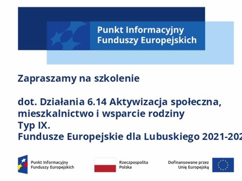 Logo w kształcie pionowo ustawionego rombu z trzema gwiazdkami wpisanymi w ten romb. Romb jest ciemnoniebieski, a gwiazdki są żółta, biała i czerwona. Do tego napis Zapraszamy na szkolenie dot. Działania 6.14 Aktywizacja społeczna, mieszkalnictwo i wsparcie rodziny Typ IX. Fundusze Europejskie dla Lubuskiego 2021-2027