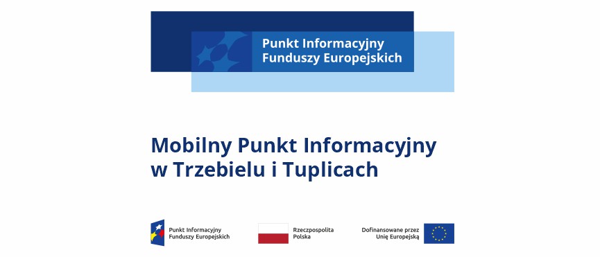 napis Punkt Informacyjny Funduszy Europejskich oraz napis Mobilny Punkt Informacyjny w Trzebielu i Tuplicach, 27.02.2025 