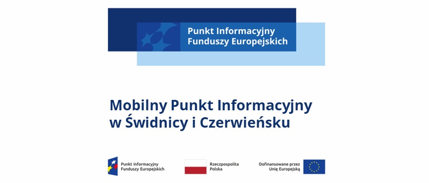 logo z napisem Punkt informacyjny Funduszy Europejskich, pod spodem napis Mobilny Punkt Informacyjny w Czerwieńsku i Świdnicy, pod spodem logotypy unijne