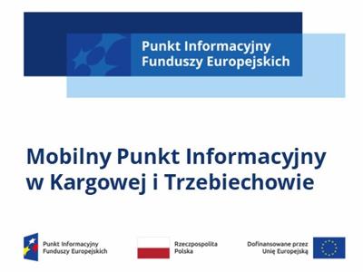 logo z napisem Punkt informacyjny Funduszy Europejskich, pod spodem napis Mobilny Punkt Informacyjny w Kargowej i Trzebiechowie