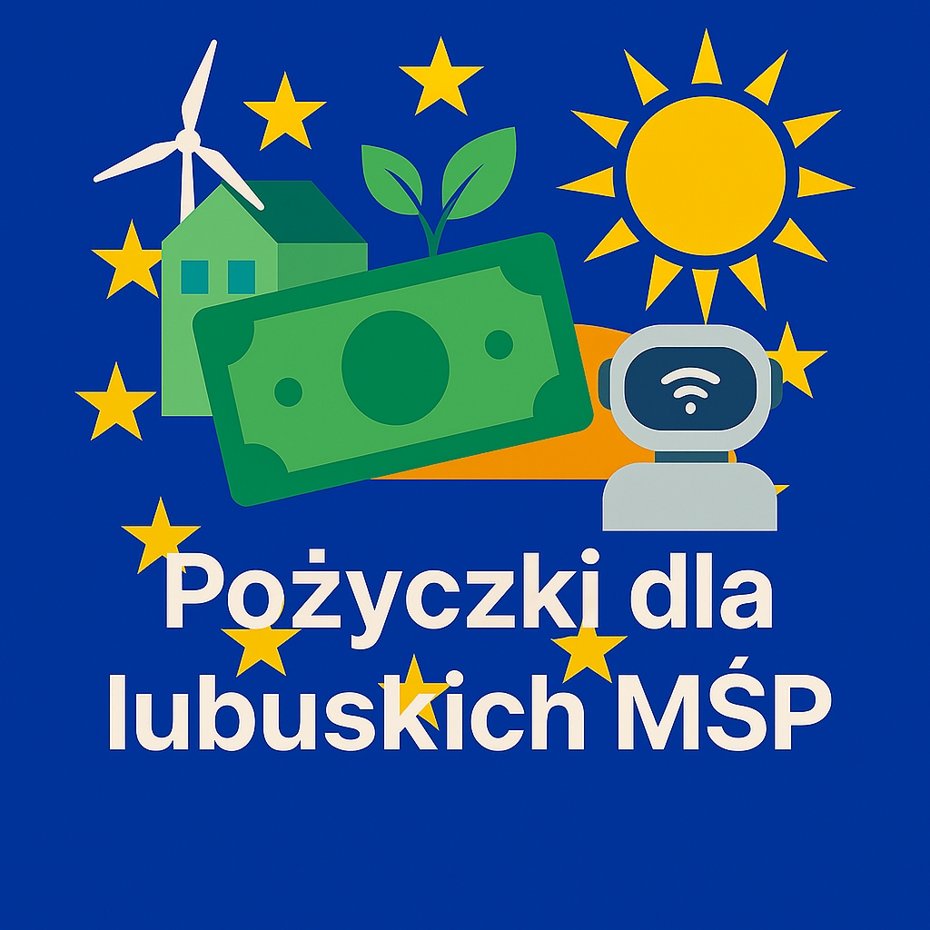 grafika przedstawia rysunki banktotów, słońce wiatrak i coś w rodzaju nowoczenego komputera, na tle unijnej flagi w gwiazdki plus napi Pożyczka dla lubuskich MŚP