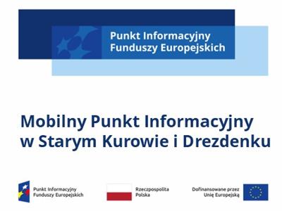 baner z napisem Mobilny Punkt Informacyjny w Starym Kurowie i Drezdenku, 07.08.2025, nad nim logo Punktu Informacyjnego Funduszy Europejskich, pod nim logotypy unijne