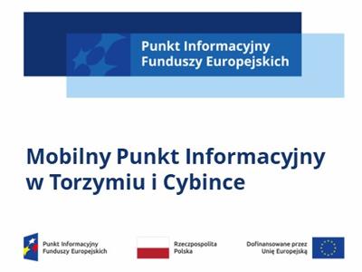 baner z napisem Mobilny Punkt Informacyjny w Torzymiu i Cybince, 08.08.2025, nad nim logo Punktu Informacyjnego Funduszy Europejskiej, pod nim logotypy unijne