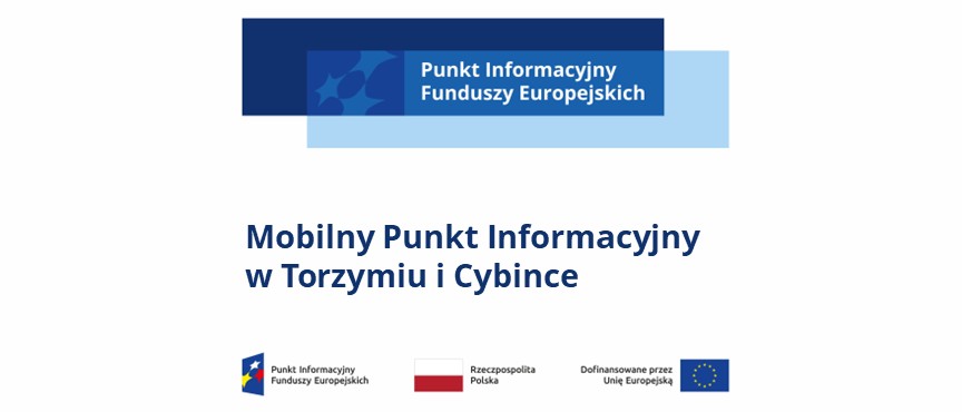 baner z napisem Mobilny Punkt Informacyjny w Torzymiu i Cybince, 08.08.2025, nad nim logo Punktu Informacyjnego Funduszy Europejskiej, pod nim logotypy unijne 
