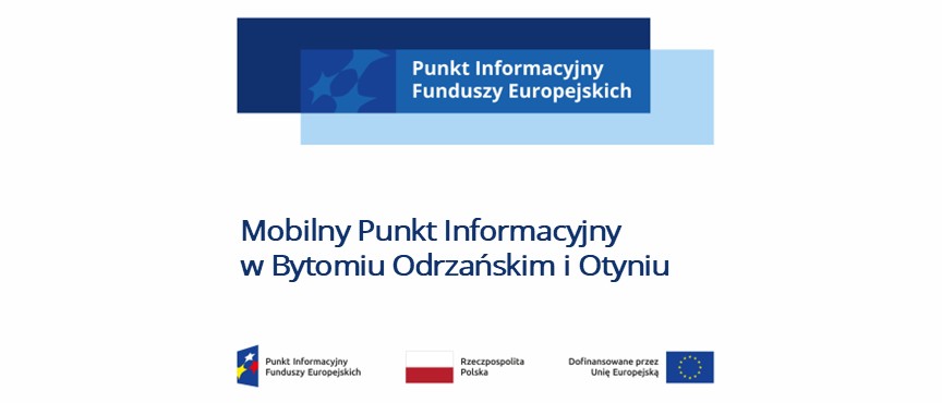 baner z napisem u góry Punkt Informacyjny Funduszy Europejskich, pod spodem napis Mobilny Punkt Informacyjny w Bytomiu Odrzańskim i Otyniu, na dole logotypy unijne 