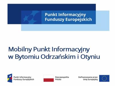baner z napisem u góry Punkt Informacyjny Funduszy Europejskich, pod spodem napis Mobilny Punkt Informacyjny w Bytomiu Odrzańskim i Otyniu, na dole logotypy unijne 